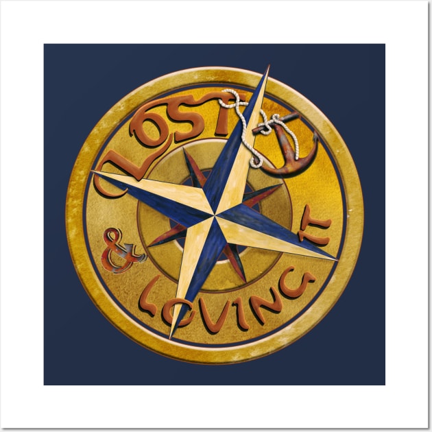 Lost and Loving It - Nautical Adventure Graphic Wall Art by GulfGal